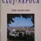 Cluj-Napoca. Inima Transilvaniei