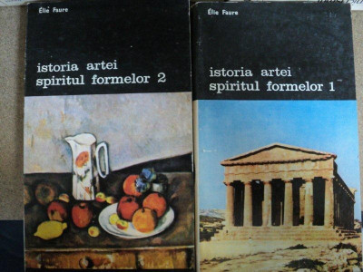 ISTORIA ARTEI -SPIRITUL FORMELOR de ELIE FAURE , VOL.I-II , 1990 foto