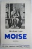 Moise - Edmond Fleg, Carte Beletristica, Editie Veche cu Sublinieri