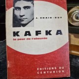 Kafka, la peur de labsurde - J. Chaix Ruy