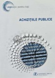 Achizitiile Publice 2016, Monitorul Oficial, 544 pagini, Brosata. Carte de Drept