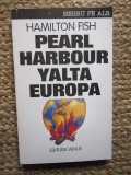 HAMILTON FISH - PEARL HARBOUR YALTA EUROPA