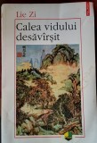 Calea Vidului Desăv&acirc;rșit (Lie Zi, Polirom, 2000, cu dedicatia traducatoarei)
