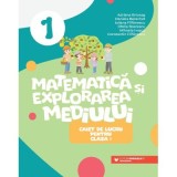 Matematica si explorarea mediului. Caiet de lucru clasa 1 - Adriana Briceag