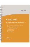Codul civil si legea de punere in aplicare Act. 5 Mai 2025 Ed. Spiralata