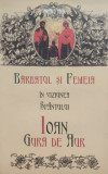 Barbatul Si Femeia In Viziunea Sfantului Ioan Gura De Aur - David C. Ford ,555810