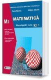 Matematica - Clasa 12 M2 - Manual - Petre Nachila, Catalin Nachila