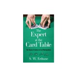 The Expert at the Card Table: The Classic Treatise on Card Manipulation