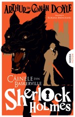 C&acirc;inele din Baskerville (Seria Sherlock Holmes) - Sir Arthur Conan Doyle
