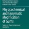 Physicochemical and Enzymatic Modification of Gums: Synthesis, Characterization and Application