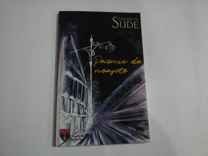 PAZIC DE NOAPTE - EMIL-IULIAN SUDE