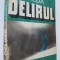 Delirul - Marin Preda