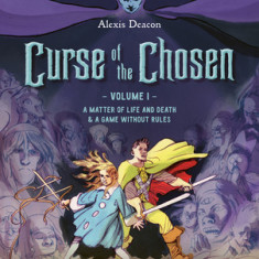 Curse of the Chosen Vol. 1: A Matter of Life and Death & a Game Without Rules