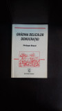 GRADINA DELICIILOR DEMOCRATIEI - PHILIPPE BRAUD