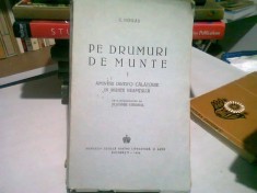 PE DRUMURI DE MUNTE. AMINTIRI DINTR-O CALATORIE IN MUNTII NEAMTULUI - C. HOGAS foto