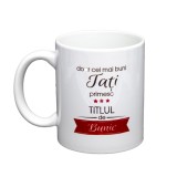 Cana alba personalizata &bdquo;Doar cei mai buni tati primesc titlul de bunic&rdquo;, INOVATIX&reg;. 330ml