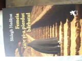 Cumpara ieftin SADEGH HEDAYAT - FEMEIA CARE SI-A PIERDUT BARBATUL - Roman