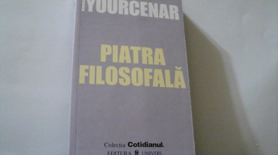 Marguerite Yourcenar - PIATRA FILOSOFALA ( colectia * Cotidianul * ) foto