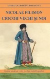 Ciocoii vechi si noi/Nicolae Filimon