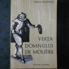 MIHAIL BULGAKOV - VIATA DOMNULUI DE MOLIERE