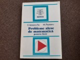 CONSTANTIN IONESCU TIU M POPESCU PROBLEME ALESE DE MATEMATICA PENTRU LICEE