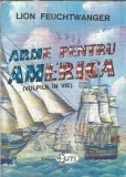 Vulpile in vie sau arme pentru America - Lion Feuchtwanger