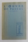L &#039;OEUVRE DE PASCAL - EXTRAITS , presentes par GUY MICHAUD , 1950
