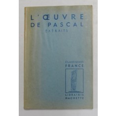 L &#039;OEUVRE DE PASCAL - EXTRAITS , presentes par GUY MICHAUD , 1950
