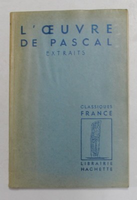 L &amp;#039;OEUVRE DE PASCAL - EXTRAITS , presentes par GUY MICHAUD , 1950 foto