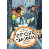 Tehets&eacute;gek Tanod&aacute;ja - M&aacute;sodik &oacute;ra: &Aacute;ramsz&uuml;net! - Silke Schellhammer