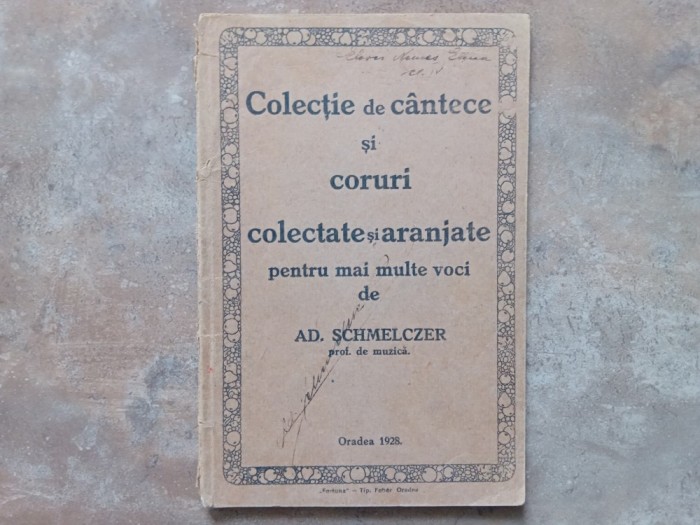 Colecție de c&acirc;ntece și coruri - Ad. Schmelczer, 1928