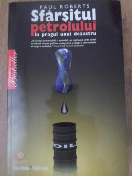 SFARSITUL PETROLULUI. IN PRAGUL UNUI DEZASTRU-PAUL ROBERTS-232909