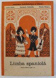 LIMBA SPANIOLA - MANUAL PENTRU CLASA A - II - A de LUCILIU COSTIN...MICAELA GHITESCU , 1991