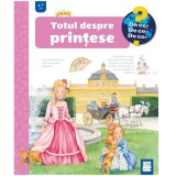Totul despre printese, Andrea Erne, Melanie Brockamp, Editura Casa
