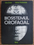Liviu Grosu - Biosistemul orofacial (1983, editie cartonata)