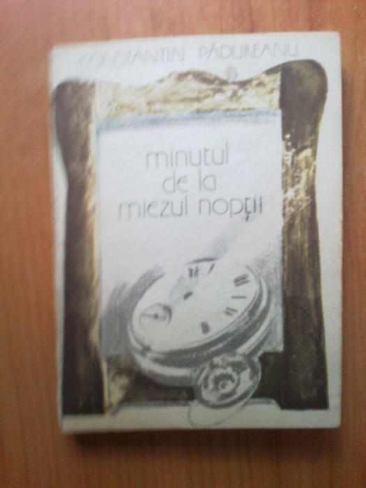n7 Constantin Padureanu - Minutul de la miezul noptii
