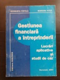 Gestiunea financiară a &icirc;ntreprinderii. Lucrări aplicative și studii de caz - Georgeta Vintilă, Mariana Vuță