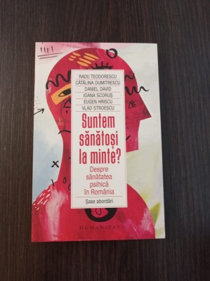 Radu Teodorescu - Suntem sanatosi la minte? foto