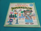 TRENUL IEPURAȘILOR * MIRCEA POP * ILUSTRAȚII SORIN OBREJA * 1973 * 2 2 1