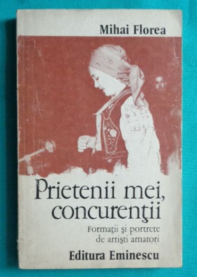 Mihai Florea &amp;ndash; Prietenii mei concurentii Formatii si portrete de artisti amatori foto