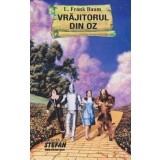 Vrăjitorul din Oz - Paperback - Lyman Frank Baum - Ştefan