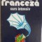 LIMBA FRANCEZA, CURS INTENSIV-MIHAELA GULEA, HENRY-PIERRE BLOTTIER-233876