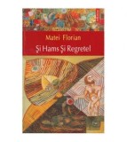 Matei Florian - Si Hams si Regretel - roman - 126008