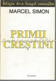 Primii Crestini - Marcel Simon, Editura Polimark, 1993, Carte Religioasa