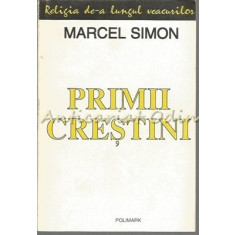Primii Crestini - Marcel Simon
