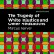 The Tragedy of White Injustice and Other Meditations