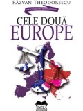 Cumpara ieftin Cele doua Europe/Razvan Theodorescu