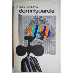 Domnisoarele &ndash; Nelly Cutava