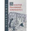A magyar P&aacute;losrend t&ouml;rt&eacute;nete I. - Kisb&aacute;n Emil