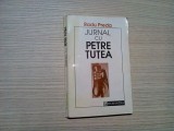 Jurnal cu PETRE TUTEA - Radu Preda (autograf) - Humanitas, 1992, 205 p.